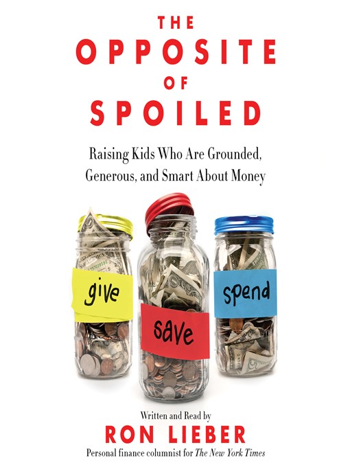 Title details for The Opposite of Spoiled by Ron Lieber - Wait list